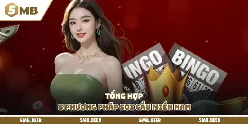Tổng hợp 5 phương pháp soi cầu miền Nam