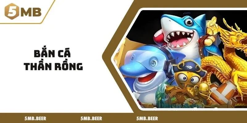 bắn cá thần rồng