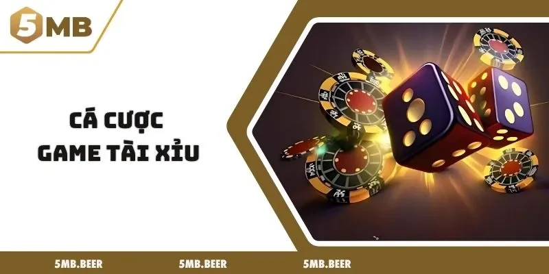 cá cược game tài xỉu