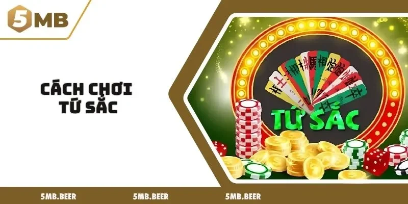 cách chơi tứ sắc