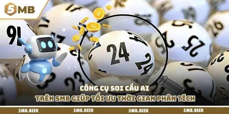 Công cụ soi cầu AI trên 5MB giúp tối ưu thời gian phân tích