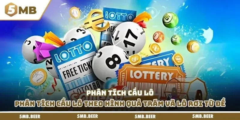 Phân tích cầu lô theo hình quả trám và lô rơi từ đề