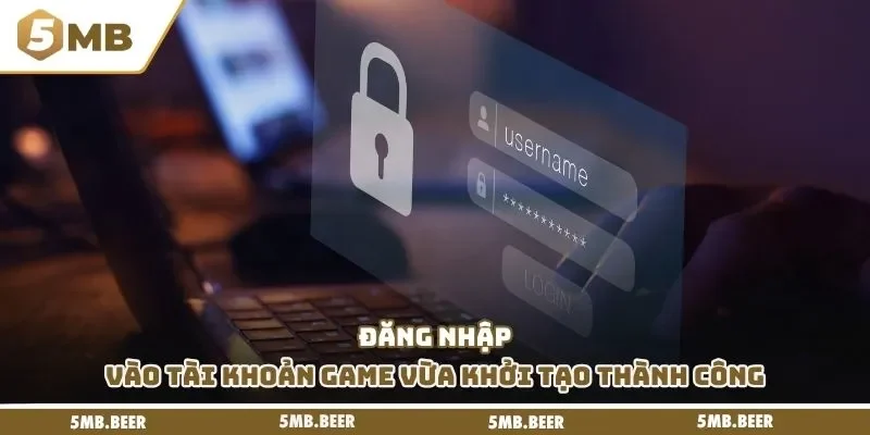Đăng nhập vào tài khoản game vừa khởi tạo thành công