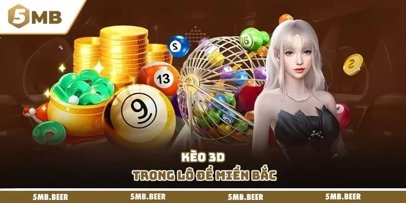 Kèo 3D trong lô đề miền Bắc