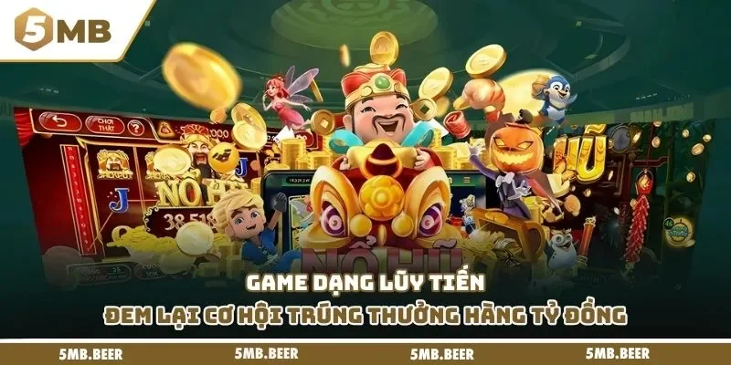 Game dạng lũy tiến đem lại cơ hội trúng thưởng hàng tỷ đồng