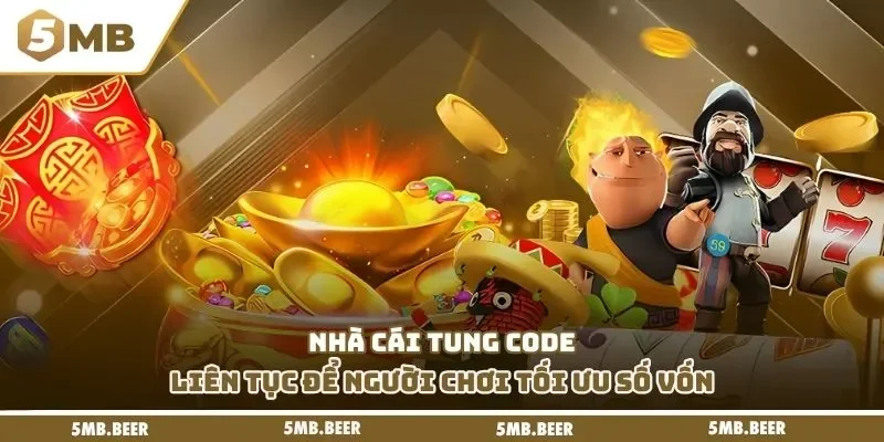 Nhà cái tung code liên tục để người chơi tối ưu số vốn