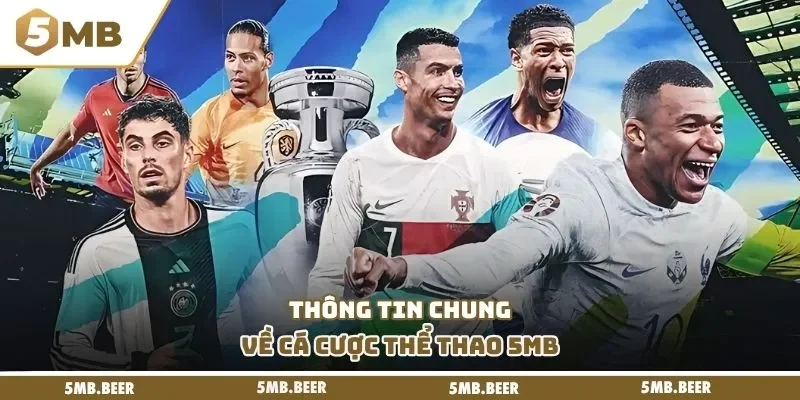 Thông tin chung về cá cược thể thao 5MB